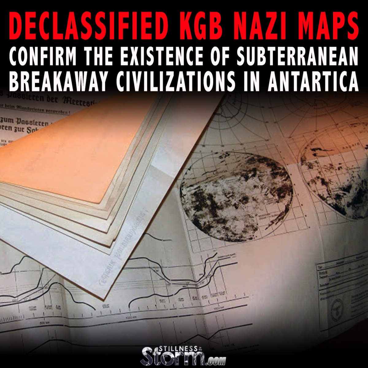 Declassified KGB Nazi Maps Confirm the Existence of Subterranean Breakaway Civilizations in Antartica